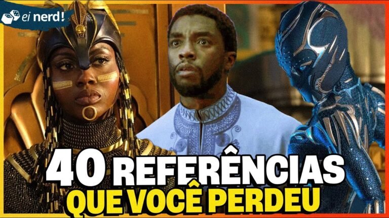 40 REFERÊNCIAS E EASTER EGGS DE PANTERA NEGRA 2: WAKANDA FOREVER