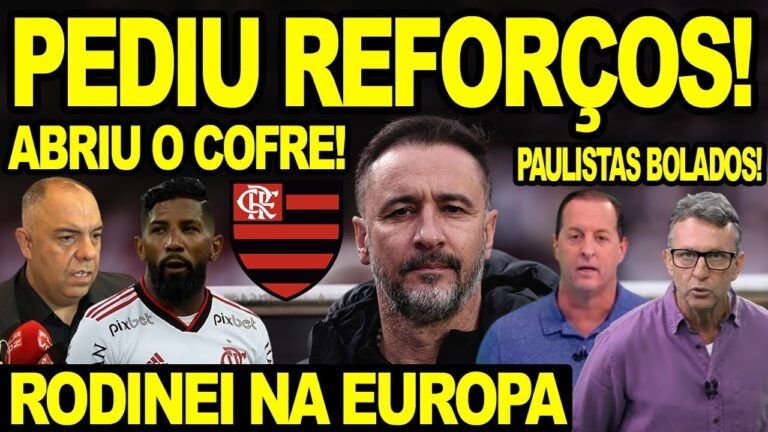 VITOR PEREIRA ALINHA REFORÇOS COM O FLAMENGO! MARTELO BATIDO POR RODINEI! PAULISTAS BOLADOS MENGÃO