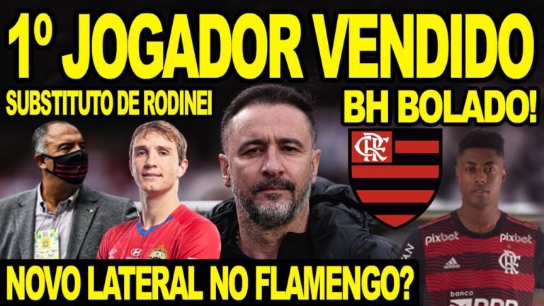 VITOR PEREIRA AUTORIZA VENDA DE 1º JOGADOR NO FLAMENGO! NOVO LATERAL NO MENGÃO! BH BOLADO E+