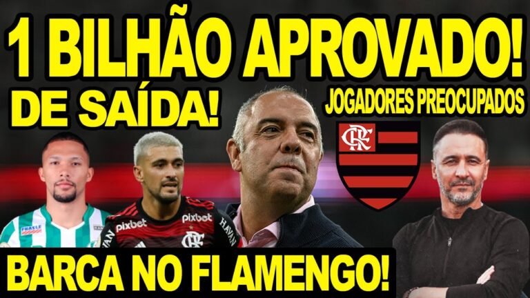 BARCA NO FLAMENGO! MAIS UM JOGADOR DE SAÍDA! 1 BILHÃO APROVADO NO MENGÃO! JOGADORES DO FLA EM ALERTA